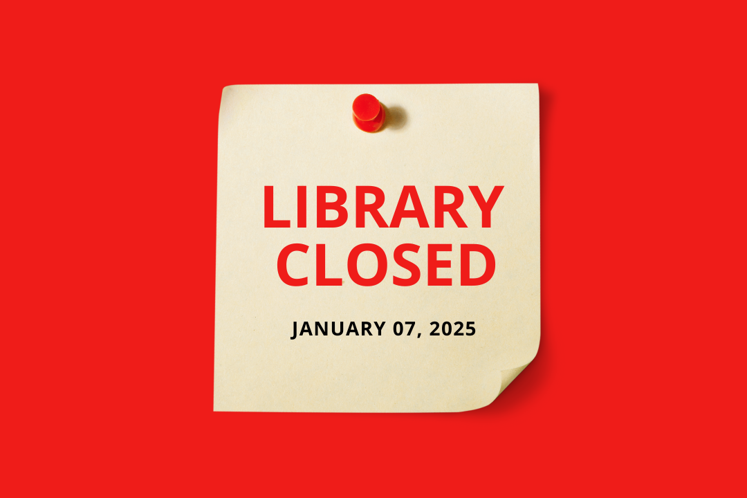 Library Closed January 7, 2025